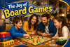 Fun Moments and Learning Together with Board Games for All Ages